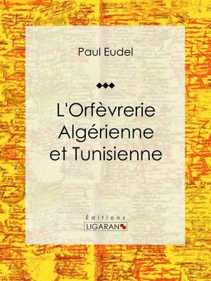 cover image of L'Orfèvrerie algérienne et tunisienne